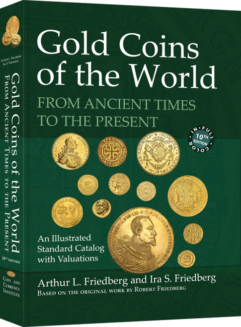 Gold Coins of the World: From Ancient Times to the Present, 10th Edition