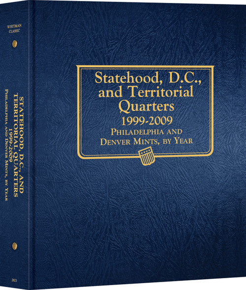 Whitman Classic® Coin Album - Statehood, D.C. & Territorial Quarters: 1999-2009 (P & D Mints)