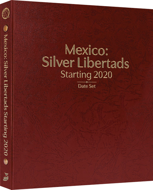 Whitman Prestige™ Coin Album - Mexico Silver Libertads: Starting 2020 Date Set (Burgundy)