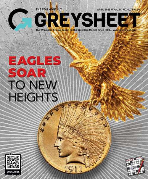 Coin Dealer Monthly Greysheet® Magazine for Wholesale Coin Values Vol. IX, No. 04 - April 2026