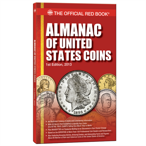 Almanac of United States Coins 1st Edition, 2013