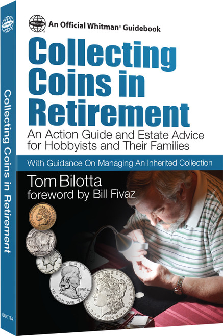 Collecting Coins in Retirement: Action Guide, Estate Advice