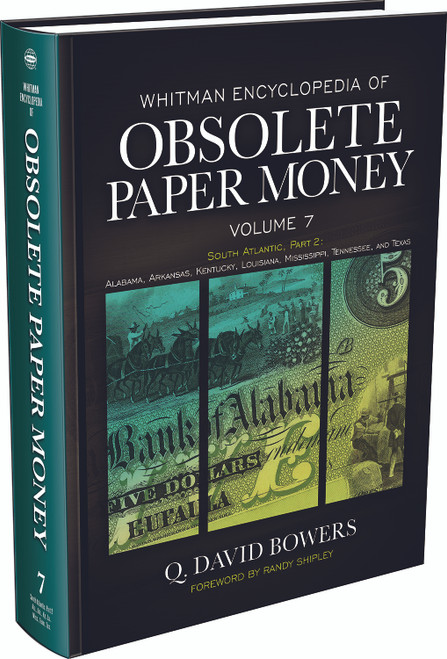 Whitman Encyclopedia of Obsolete Paper Money, Volume 7: South Atlantic, Part 2 (Alabama, Arkansas, Kentucky, Louisiana, Mississippi, Tennessee, Texas)