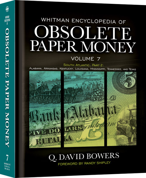 Whitman Encyclopedia of Obsolete Paper Money, Volume 7: South Atlantic, Part 2 (Alabama, Arkansas, Kentucky, Louisiana, Mississippi, Tennessee, Texas)