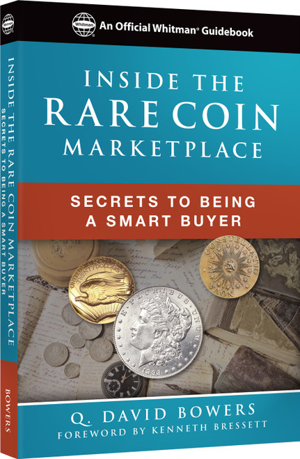 Inside the Rare Coin Market: Secrets to Being a Smart Buyer