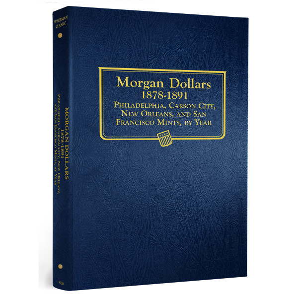 Morgan Dollars: 1878-1891 - Classic Coin Album - Updated Cover