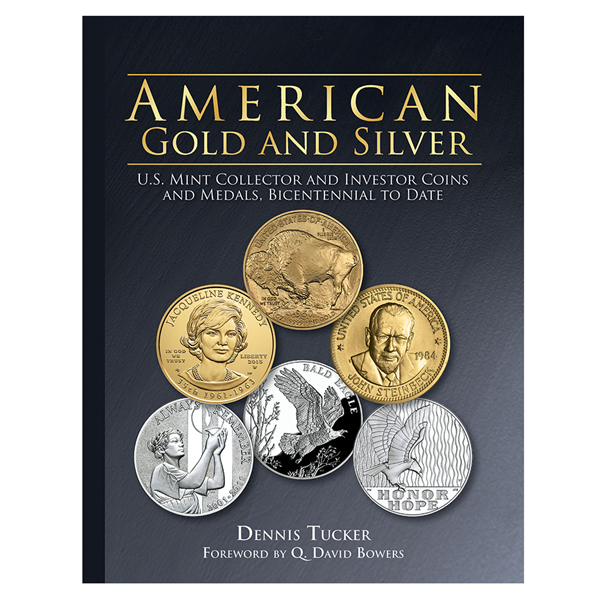American Gold and Silver: U.S. Mint Collector and Investor Coins and Medals, Bicentennial to Date