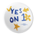 Yes On 1 Set (2.25" Pin-Back Buttons -- Combo Pack Of Two!)