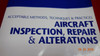 Avotek Acceptable Methods, Techniques & Practices Aircraft Inspection, Repair & Alterations PN AC 43.13-1B CHG 1, AC 43.13-2B