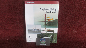 ASA Airplane Flying Handbook  PN  FAA-H-8083-3A