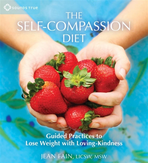 The Self-Compassion Diet by Jean Fain Audiobook