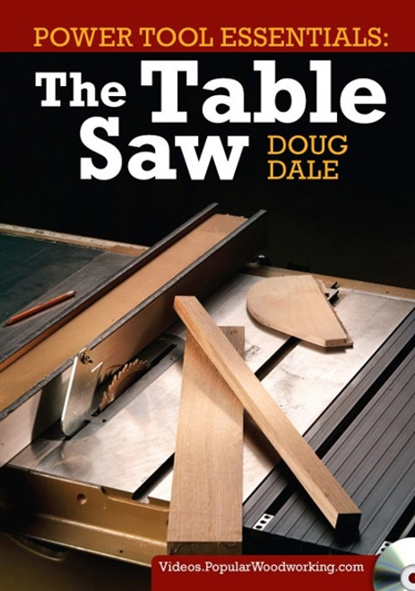 Power Tool Essentials - The Table Saw with Doug Dale DVD