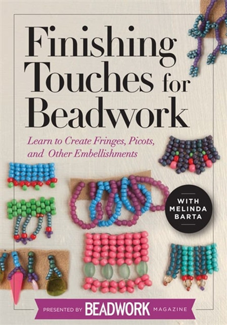 Finishing Touches for Beadwork with Melinda Barta DVD - 9781620334317