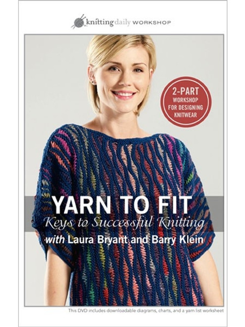 Yarn to Fit Keys to Successful Knitting - Laura Bryant & Barry Klein - DVD 2 Disc Set - 9781596687851