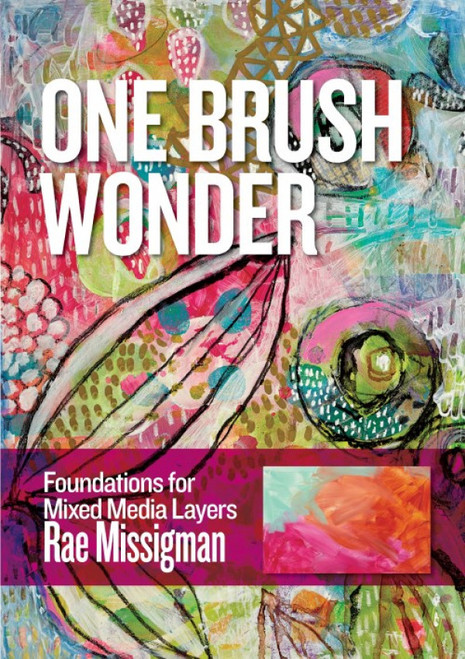 One Brush Wonder - Foundations for Mixed Media Layers with Rae Missigman - DVD (9781440352072)