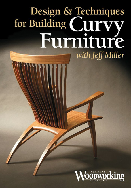 Design & Techniques for Building Curvy Furniture with Jeff Miller - DVD - 9781440344060