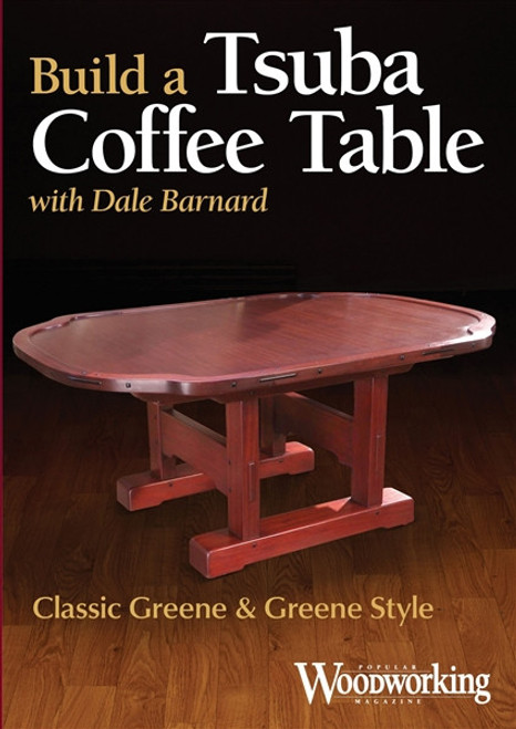 Build a Tsuba Coffee Table with Dale Barnard DVD
