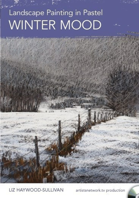 Landscape Painting in Pastel - Winter Mood with Liz Haywood-Sullivan DVD