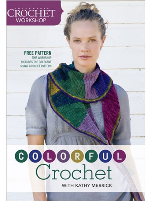 Colorful Crochet with Kathy Merrick DVD