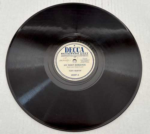 Tony Martin – My Next Romance / Fools Rush In - 78 RPM Promo Decca 25297 Tony Martin – My Next Romance / Fools Rush In - 78 RPM Promo Decca 25297