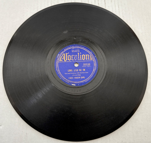 Chuck Wagon Gang – Lord, Lead Me On / An Empty Mansion 78 RPM Vocation 05536
