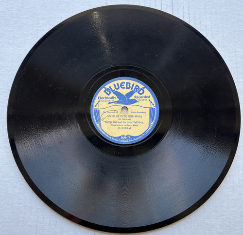 George Hall & The Hotel Taft Orchestra My Blue Eyed Sue 78 RPM Bluebird B-5313