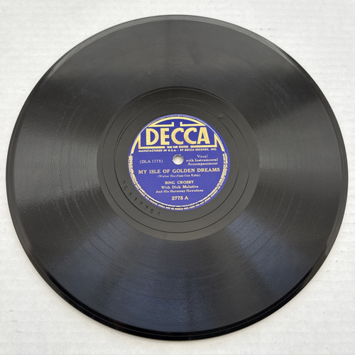Bing Crosby 78 RPM Decca 25023 My Isle Of Golden Dreams  To You Sweetheart Aloha Bing Crosby 78 RPM Decca 25023 My Isle Of Golden Dreams  To You Sweetheart Aloha