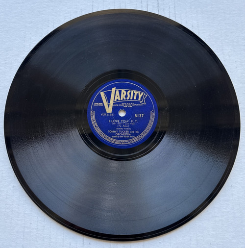 Tommy Tucker And His Orchestra –I Love You / Faithful To You 78 RPM Varsity 8137