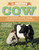 The Backyard Cow - An Introductory Guide to Keeping a Productive Family Cow by Sue Weaver - Paperback (9781603429979)