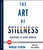 The Art of Stillness: Adventures in Going Nowhere Pico Iyer - Unabridged Audiobook 2 CDs - 9781442375840