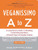 Veganissimo A to Z: A Comprehensive Guide to Identifying and Avoiding Ingredients of Animal Origin in Everyday Products by Lars Thomsen and Reuben Proctor: Paperback