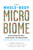 Front Cover - The Whole-Body Microbiome: How to Harness Microbes―Inside and Out―for Lifelong Health by B. Brett Finlay and Jessica M. Finlay: Hardcover