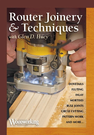 Router Joinery & Techniques with Glen D. Huey - DVD
