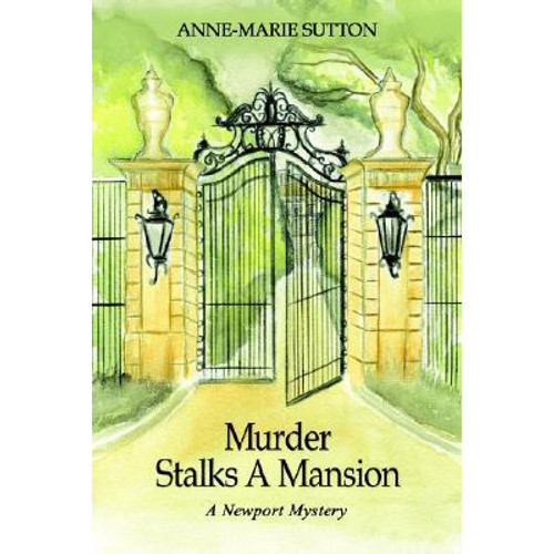Murder Stalks a Mansion: A Newport Mystery Murder Stalks a Mansion: A Newport Mystery