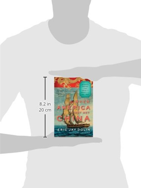 When America First Met China: An Exotic History of Tea, Drugs, and Money in the Age of Sail When America First Met China: An Exotic History of Tea, Drugs, and Money in the Age of Sail