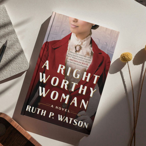 A Right Worthy Woman: A Novel A Right Worthy Woman: A Novel