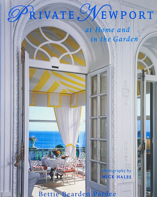 Private Newport: At Home and in the Garden