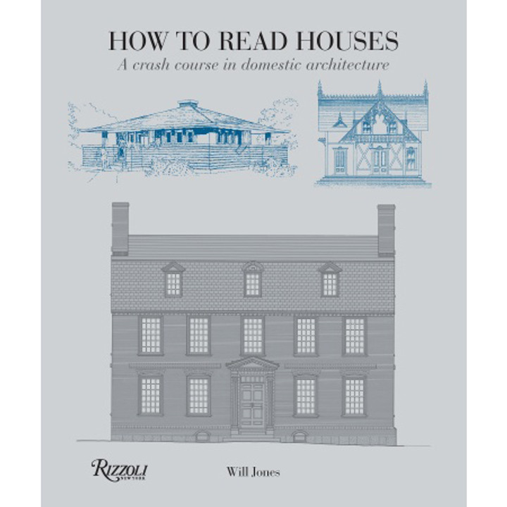 How to Read Houses - A Crash Course in Domestic Architecture
