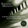 10 Blended Medleys - Hymn and Praise Songs