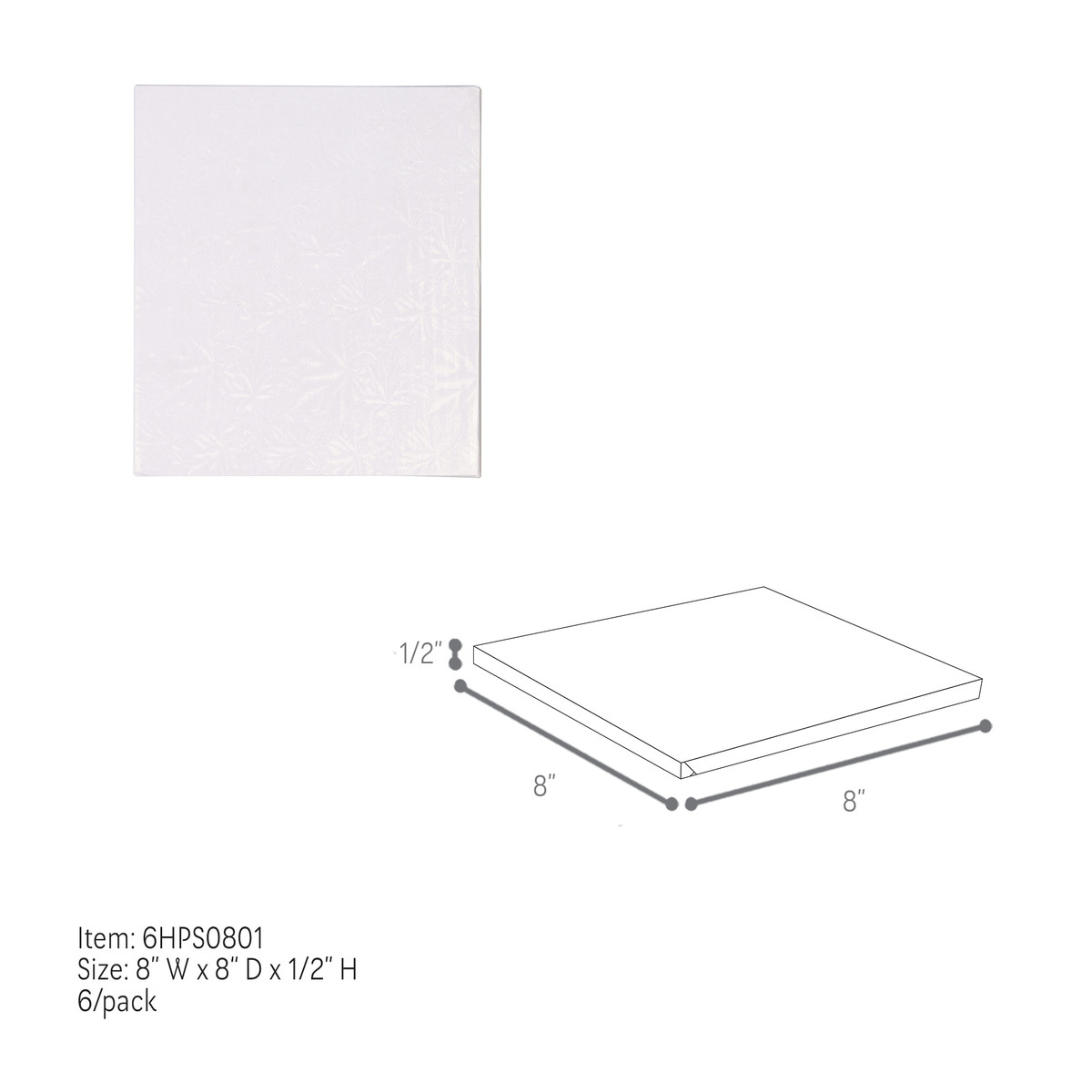 8 x 8in. / 0.5in. Thick