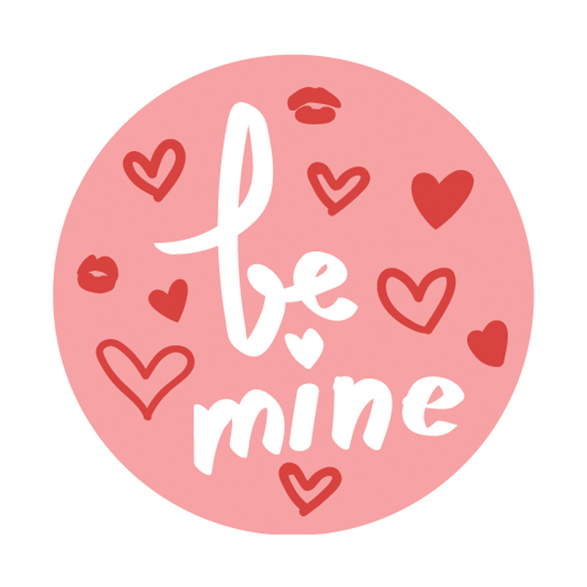 Be Mine - 1.5in.