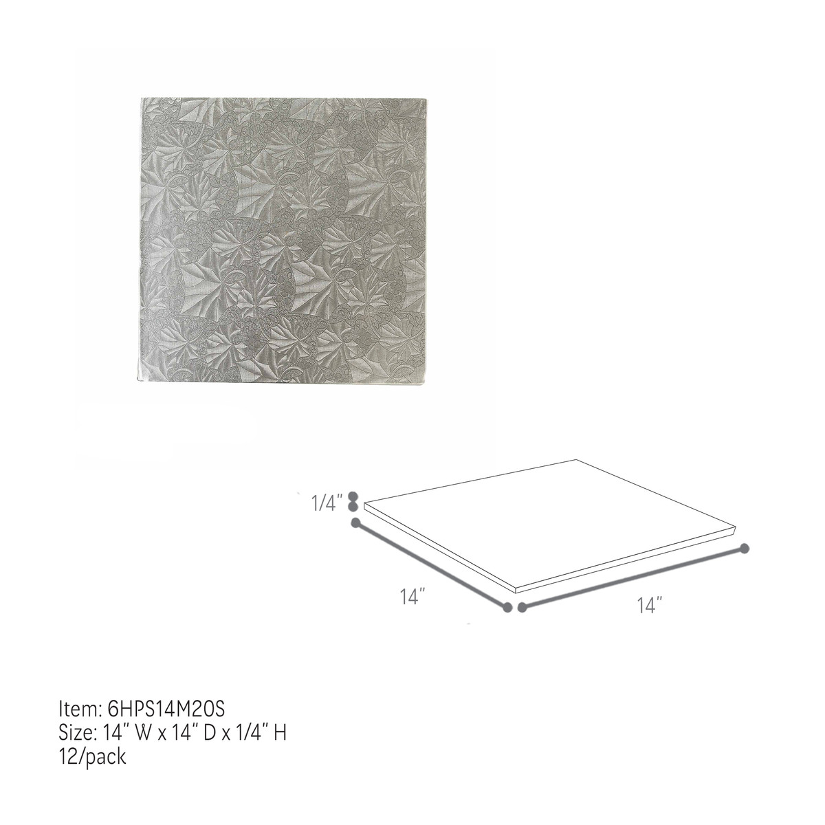 14 x 14in / 0.25in Thick