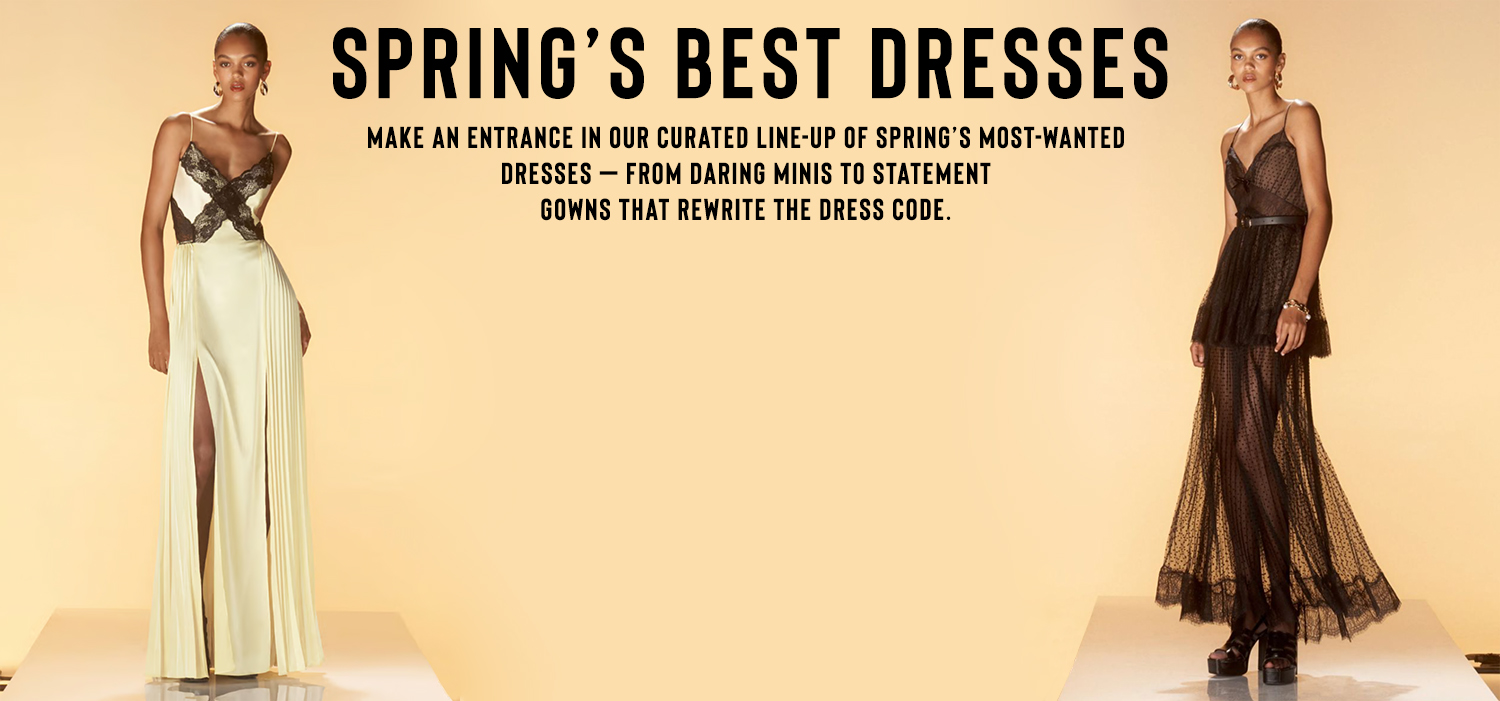Make an entrance in our curated line-up of spring&#039;s most wanted dresses!