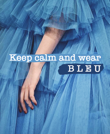 Keep Calm & Wear Bleu