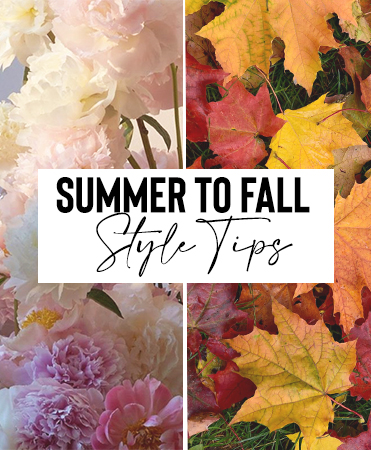 Summer to Fall Style Tips