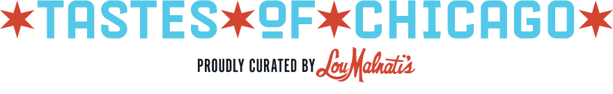 Tastes of Chicago Proudly Curated by Lou Malnati's Logo