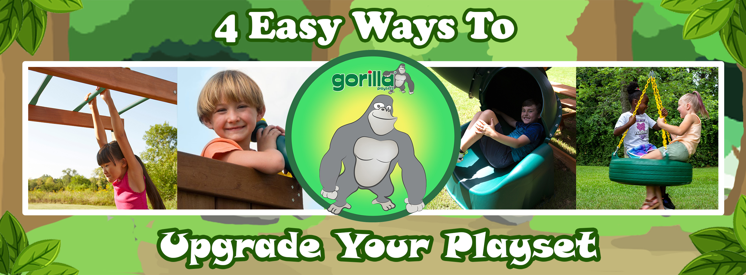 4 Easy Ways To Upgrade Your Playset Gorilla Playsets