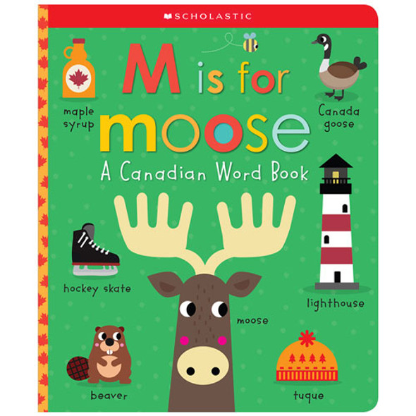 M Is For Moose: A Canadian Word Book