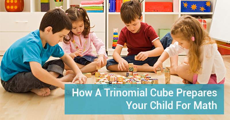 How A Trinomial Cube Prepares Your Child For Math