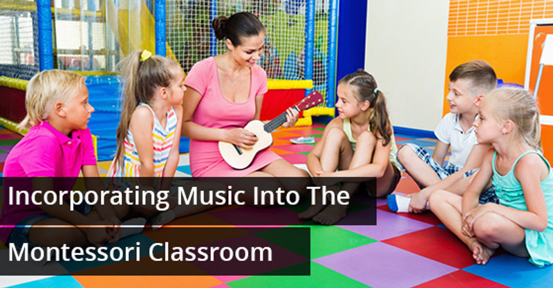 Tips To Incorporate Music Into The Montessori Classroom